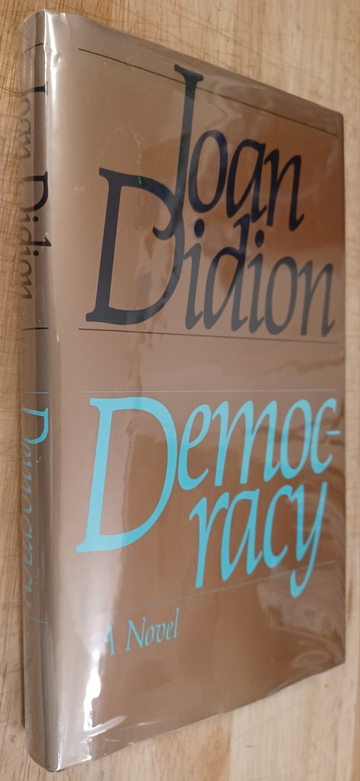 Joan Didion, Democracy. First Edition, First Printing Hardcover. Nice.