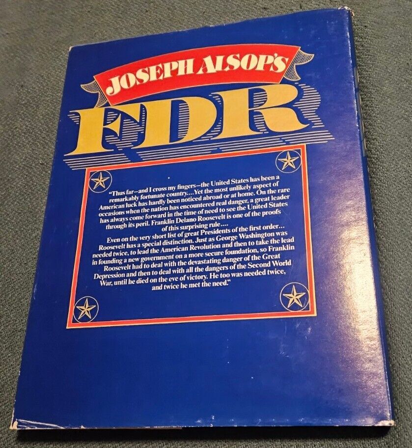 F. D. R. 1882-1945: A Centenary Remembrance by Joseph Alsop