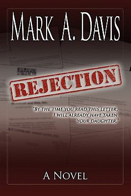 Rejection by Mark A. Davis (2011, Trade Paperback)