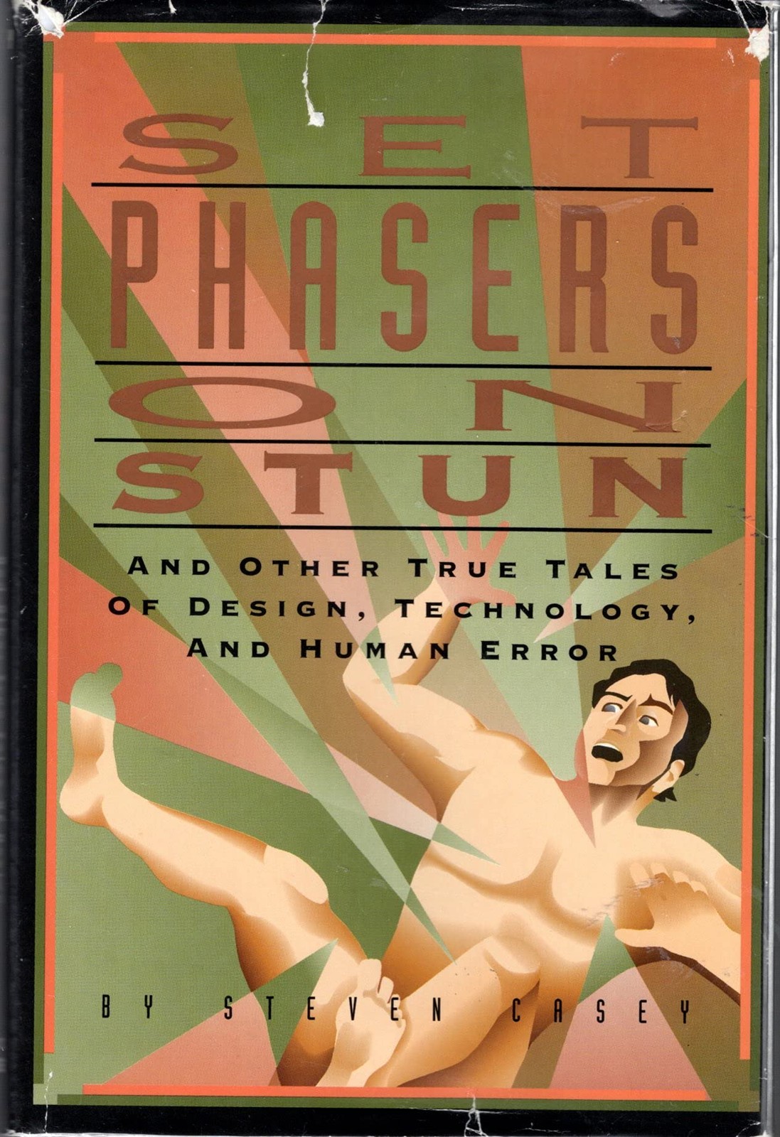 Set Phasers on Stun and Other True Tales of Design, Technology, and Human Er…