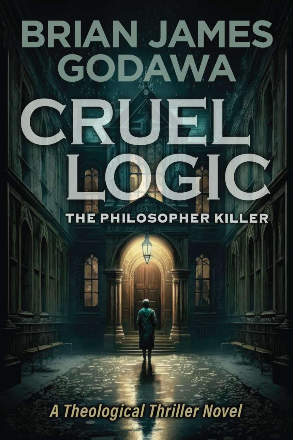 Cruel Logic: The Philosopher Killer (Theological Thriller Novels) – paperbac…