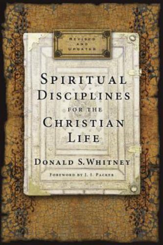Spiritual Disciplines for the Christian Life by Whitney, Donald S.