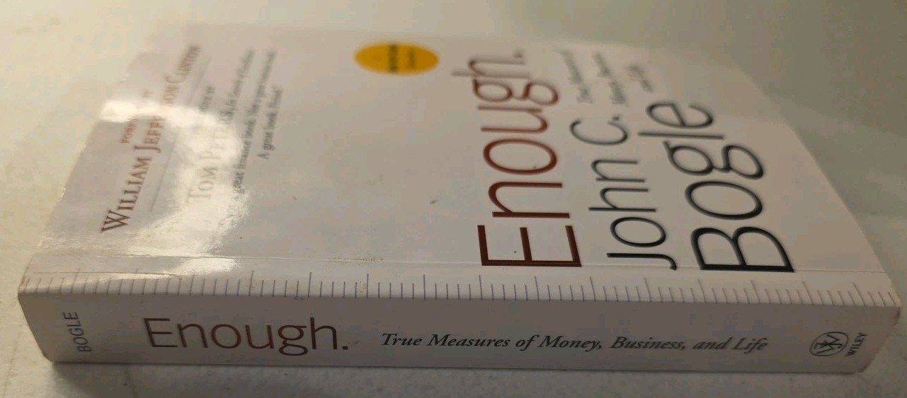 Enough: True Measures of Money, Business, and Life Signed by Bogle, John C.