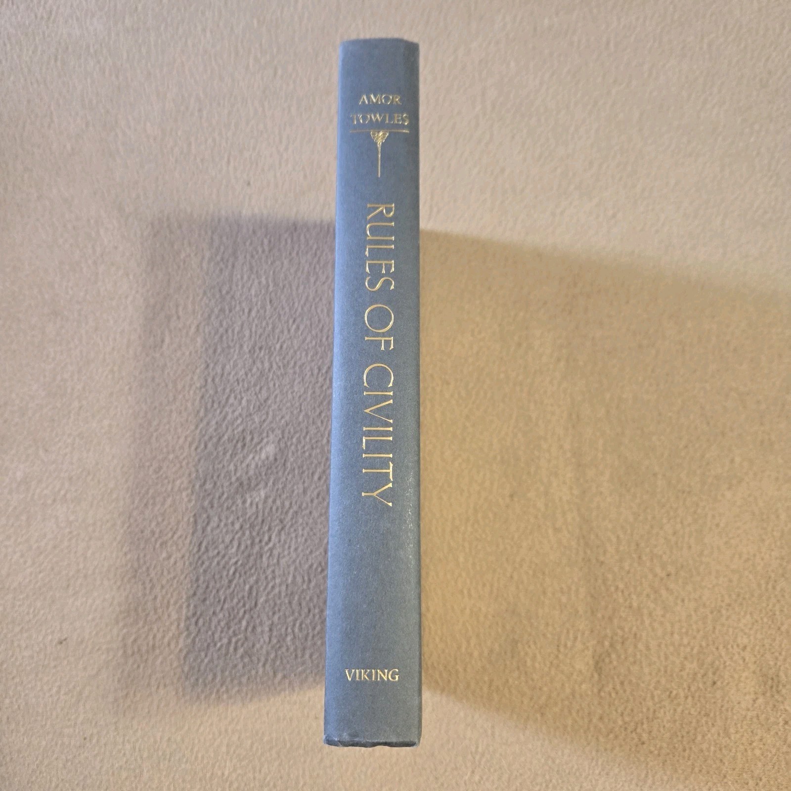 Rules Of Civility, Amor Towles, 1st Edition/1st Printing, 2011, HC/DJ
