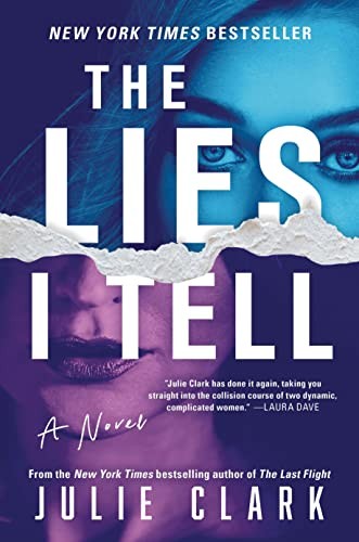 The Lies I Tell: A Novel – Hardcover By Clark, Julie – NEW