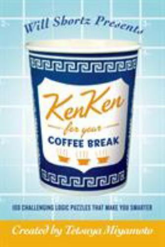 Will Shortz Presents KenKen for Your- 9780312595593, paperback, Tetsuya Miyamoto
