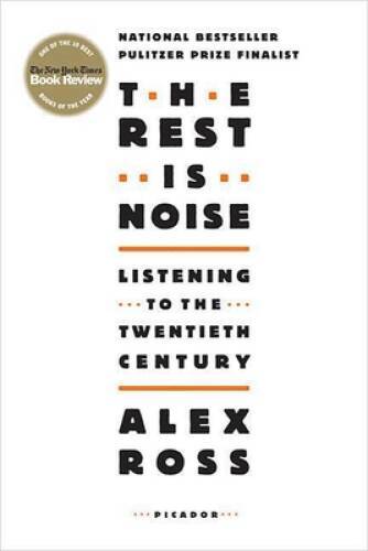 The Rest Is Noise: Listening to the Twentieth Century – Paperback – VERY GOOD