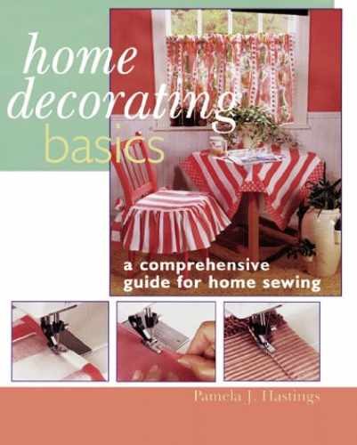 Home Decorating Basics: A – Hardcover, by Hastings Pamela – Very Good b