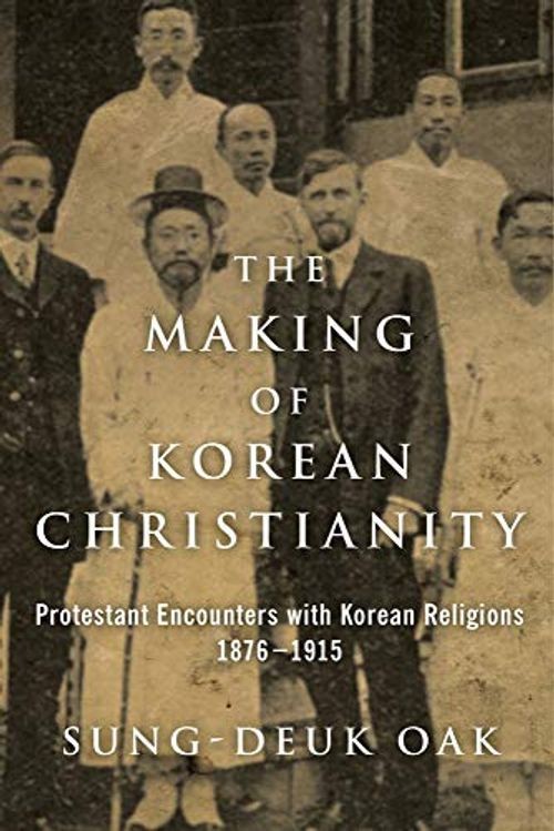 The making of Korean Christianity by Sung-Deuk Oak