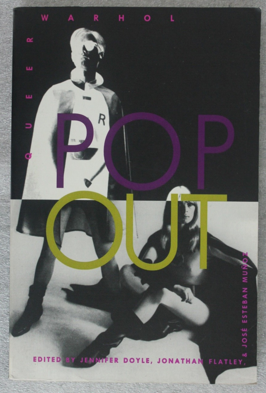 Pop Out: Queer Warhol (Series Q) Duke University Press Books, 1996 Like new