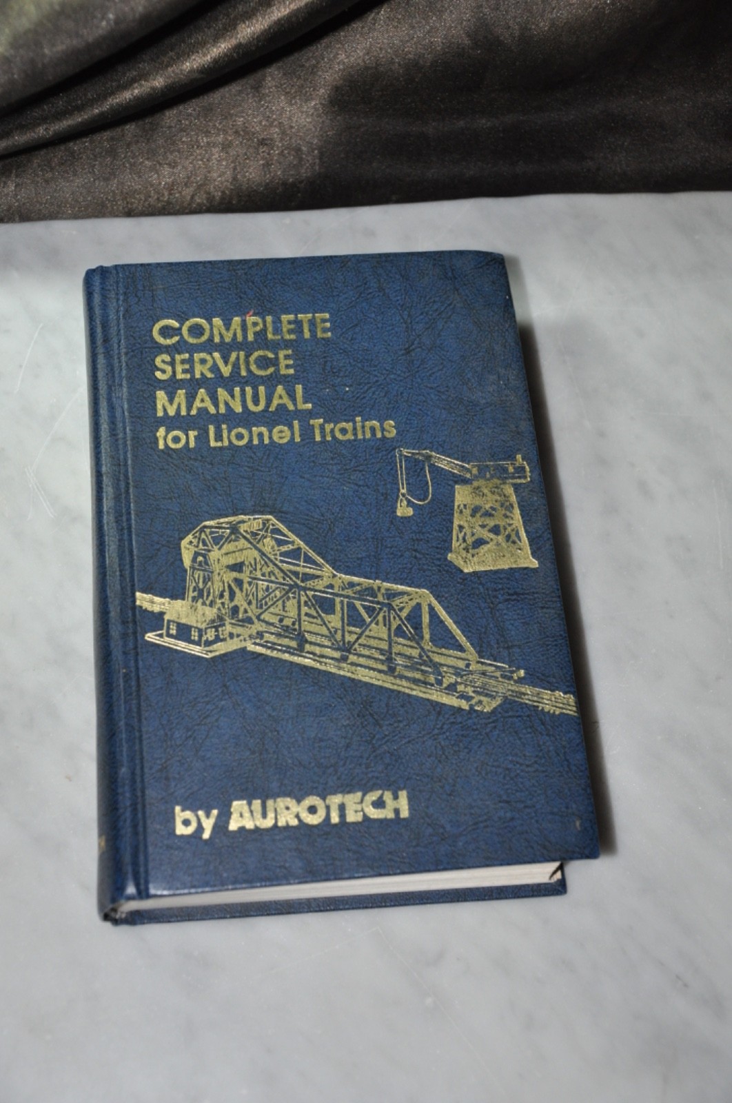 Complete Service Manual for Lionel Trains, Aurotech, Hardcover First Ed 78 / 79