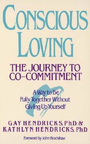 Conscious Loving: The Journey to Co-Commitment – Paperback – GOOD