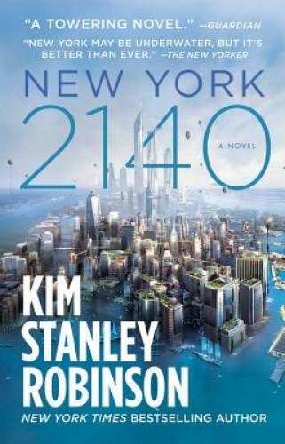 New York 2140 – Paperback By Robinson, Kim Stanley – GOOD