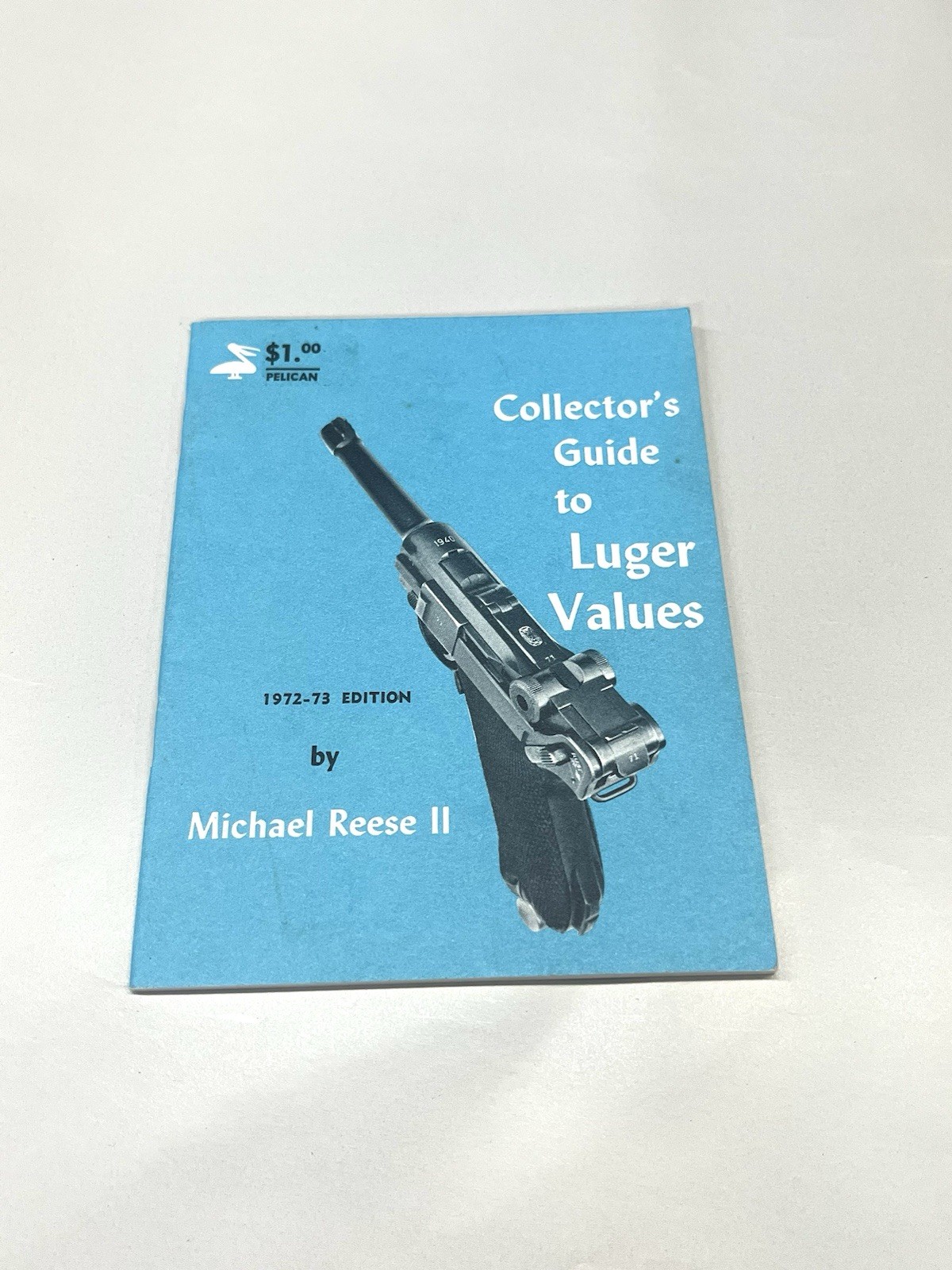 Collectors Guide to Luger Values 1972-73 Edition