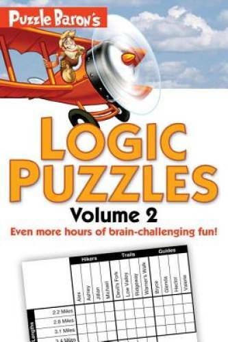 Puzzle Baron’s Logic Puzzles, Vol. 2 – Paperback By Baron, Puzzle – GOOD