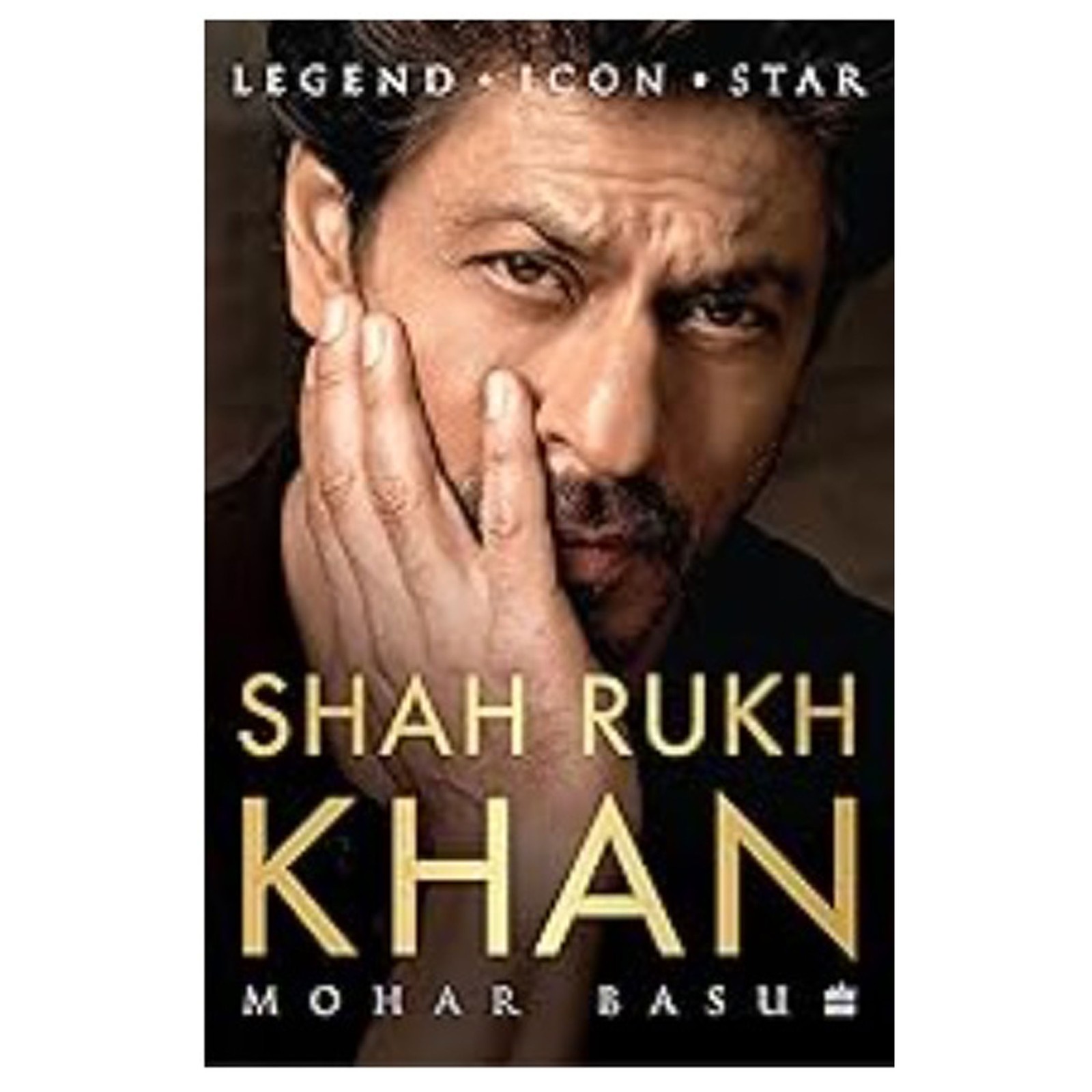 SHAH RUKH KHAN: Legend, Icon, Star by Mohar Basu 2024 Hardcover New