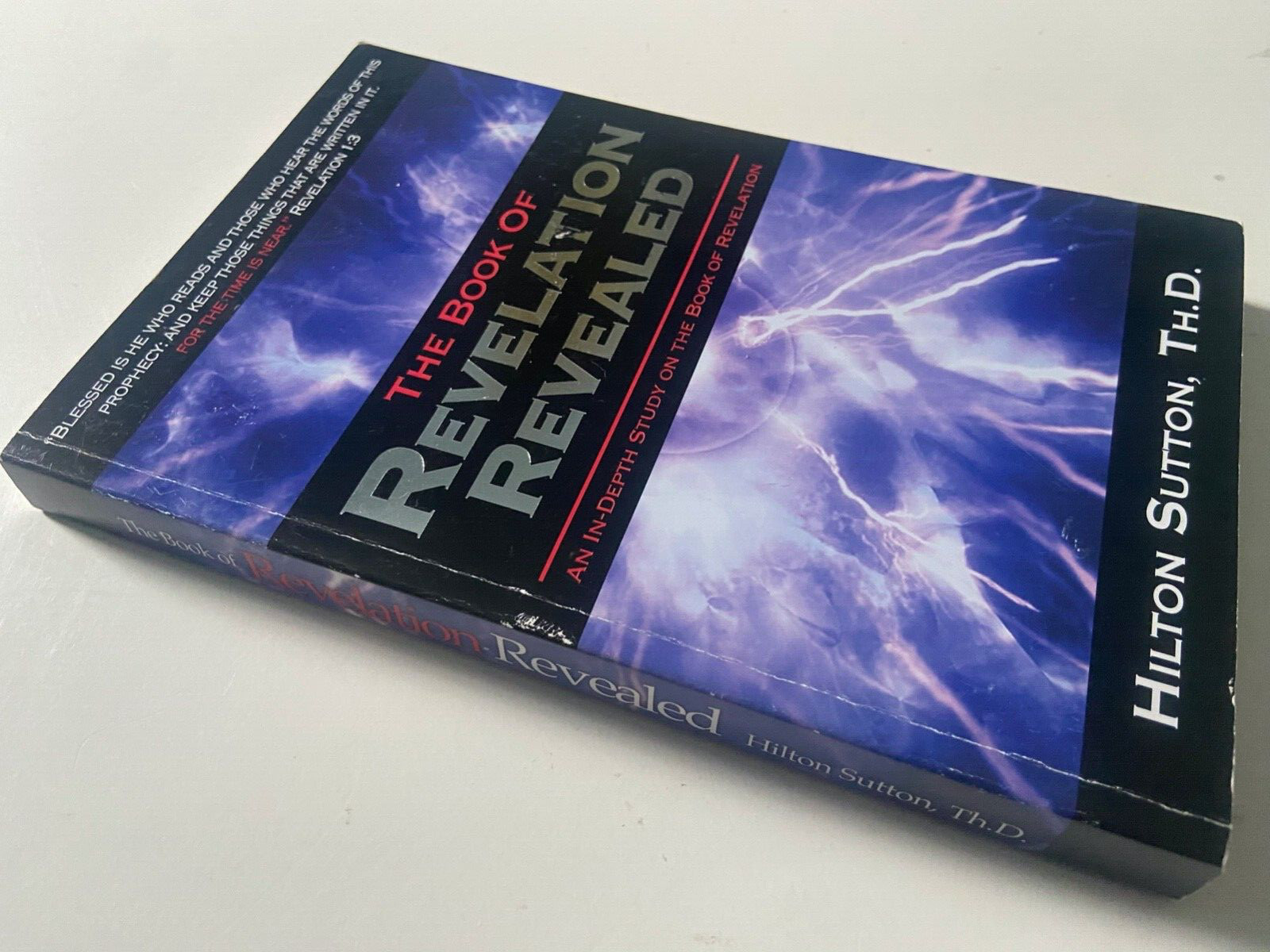 The Book of Revelation Revealed: An In-Depth Study by Hilton Sutton (Paperback)