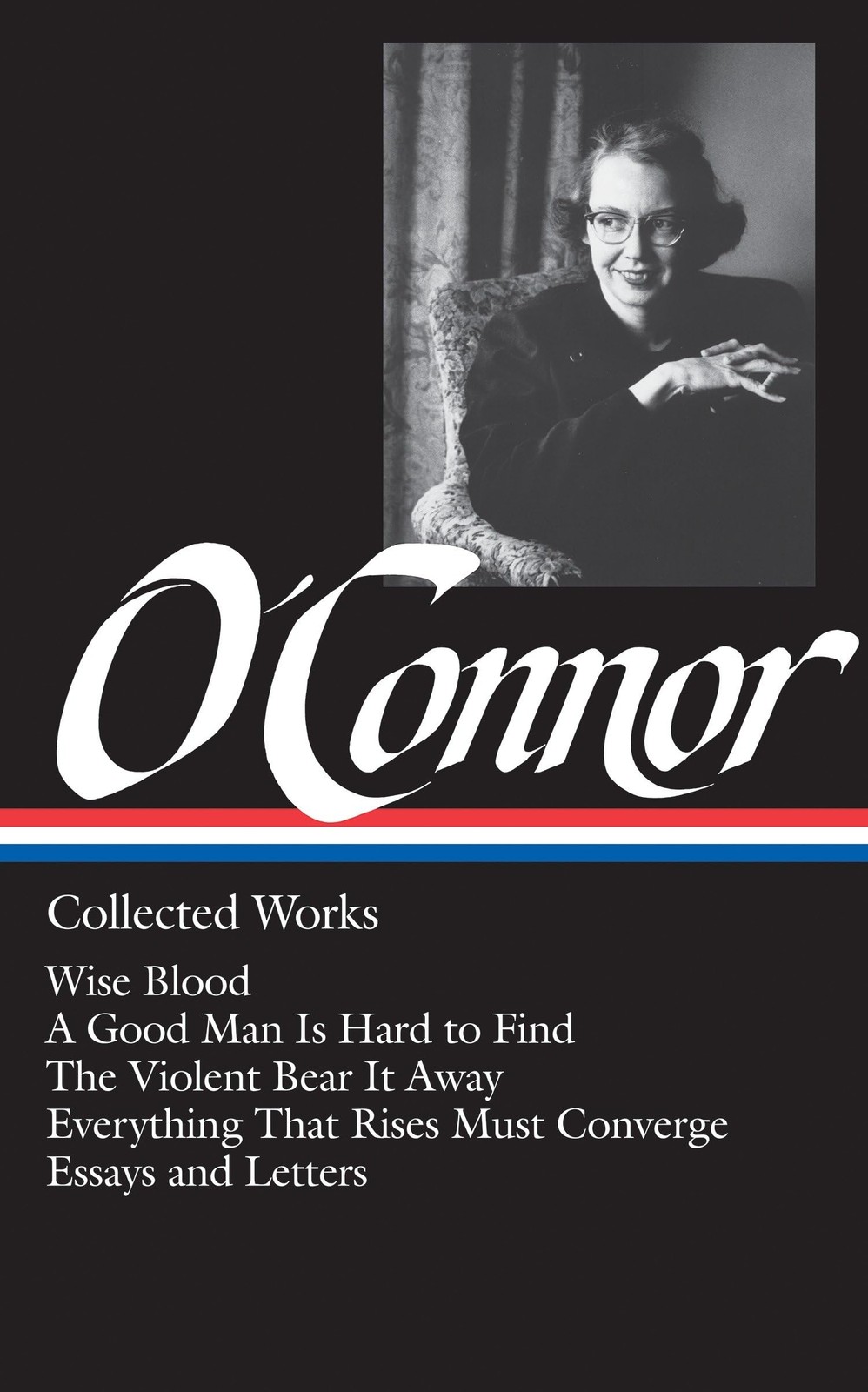 Flannery O’Connor : Collected Works : Wise Blood / A Good Man Is Hard to Fin…