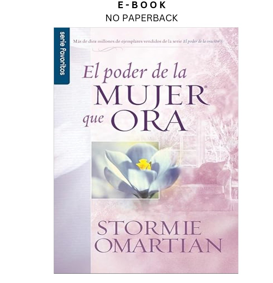 El poder de la mujer que ora – Serie Favoritos (Spanis, Stormie Omartian 2008
