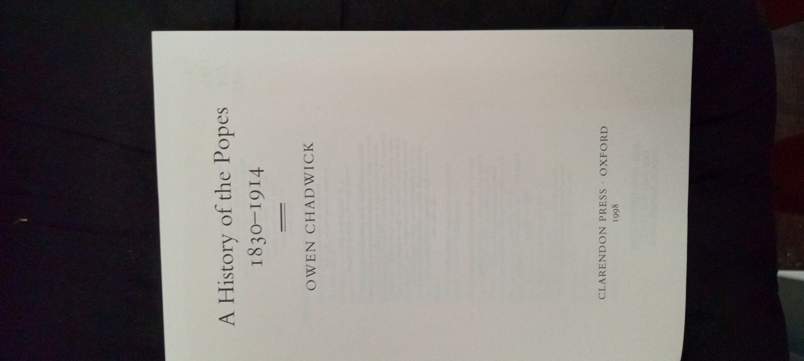 A History of the Popes 1830-1914 by Owen Chadwick (1998) Hardcover