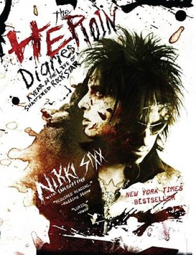 The Heroin Diaries: A Year in the Life of a Shattered Rock Star – VERY GOOD