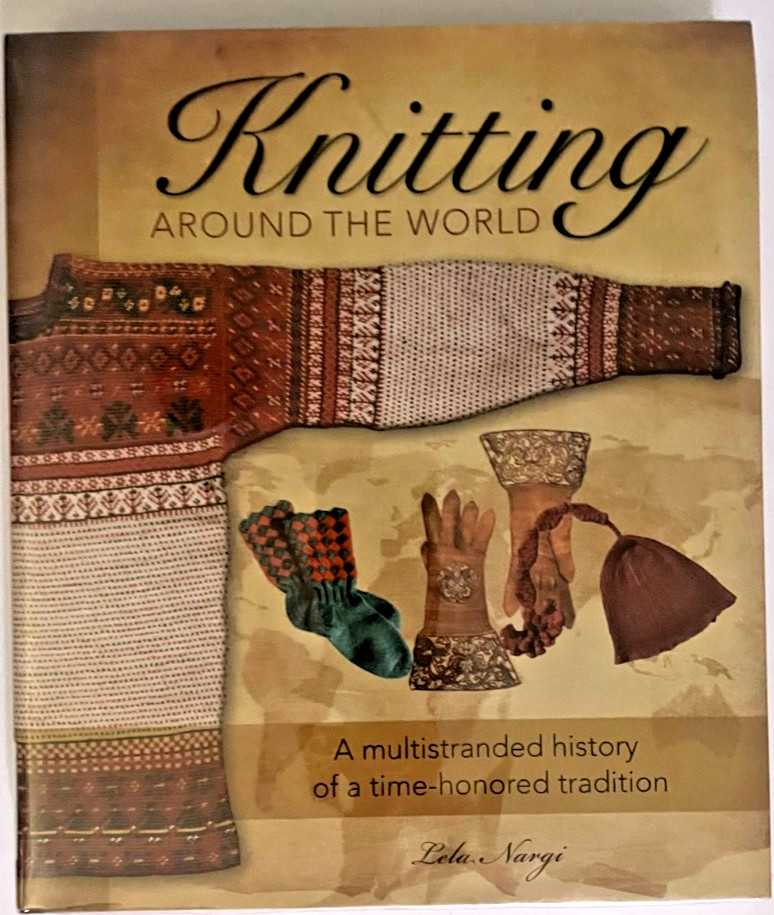 Knitting Around the World: A Multistranded History of a Time-Honored Tradition