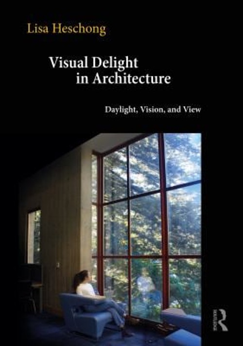 Visual Delight in Architecture Paperback Lisa Heschong
