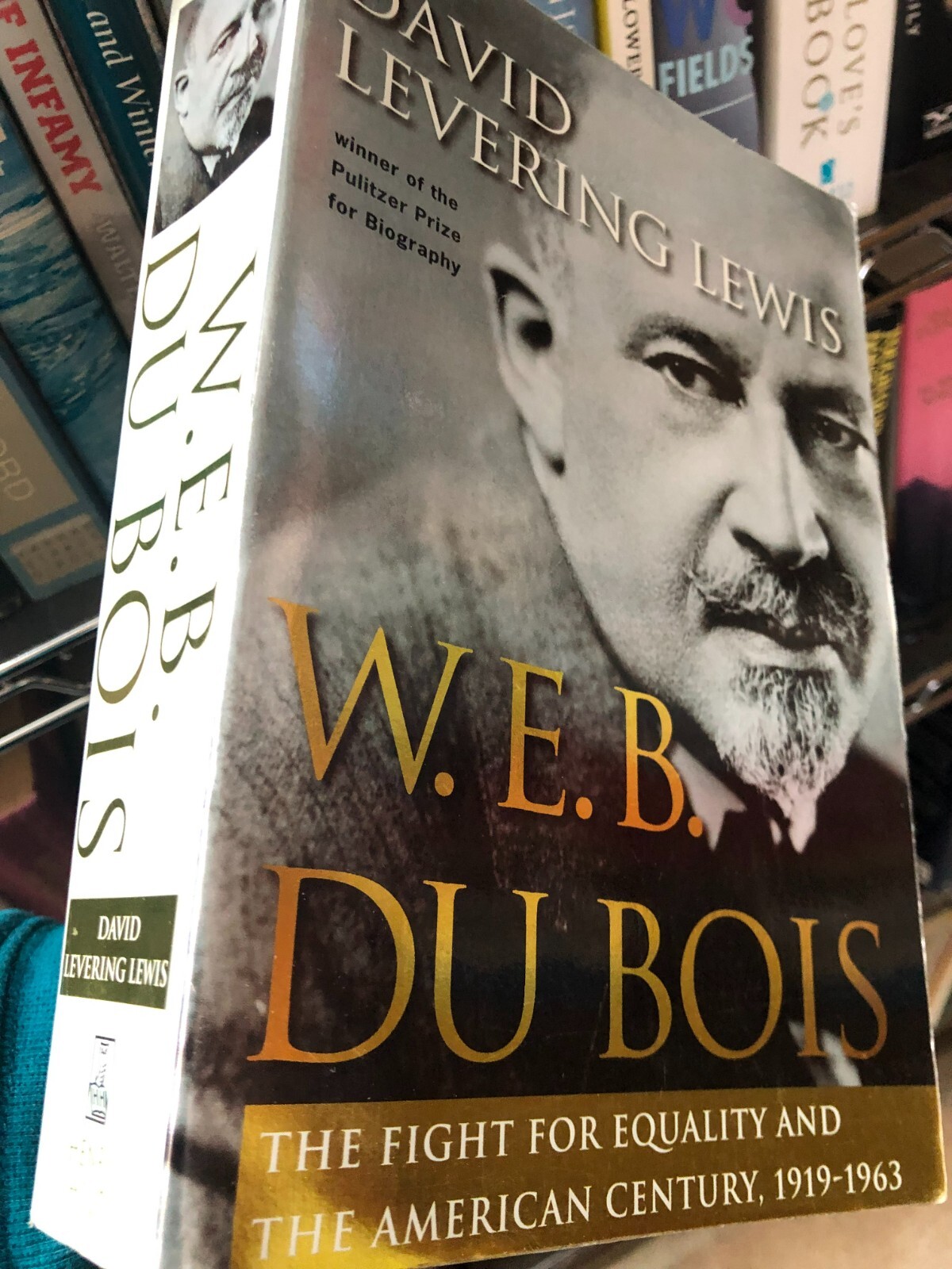 RARE! W. E. B. DU BOIS 1919-1963: THE FIGHT FOR EQUALITY By David Levering Lewis