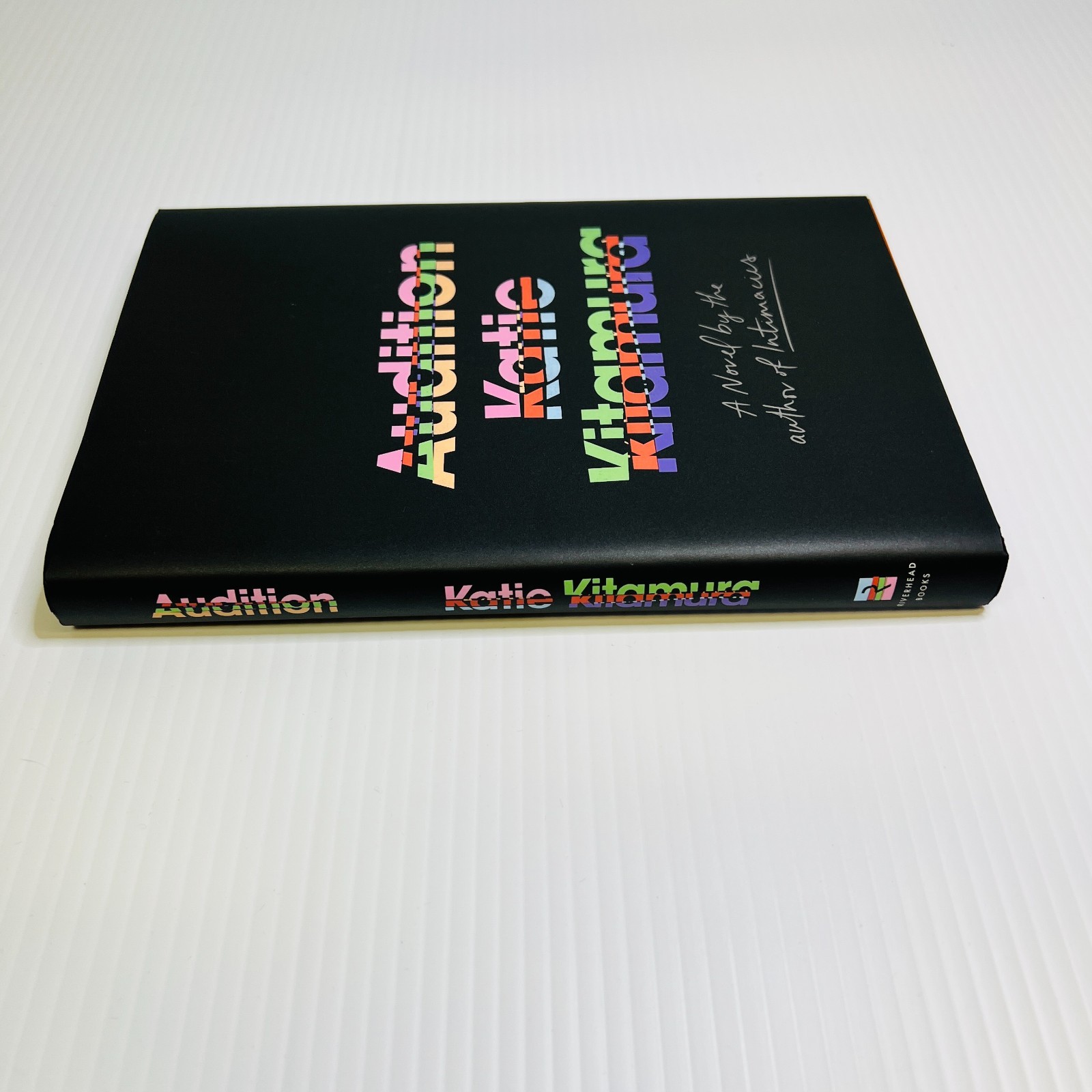 Audition A Novel by Katie Kitamura * 1ST EDITION * 1ST PRINT *