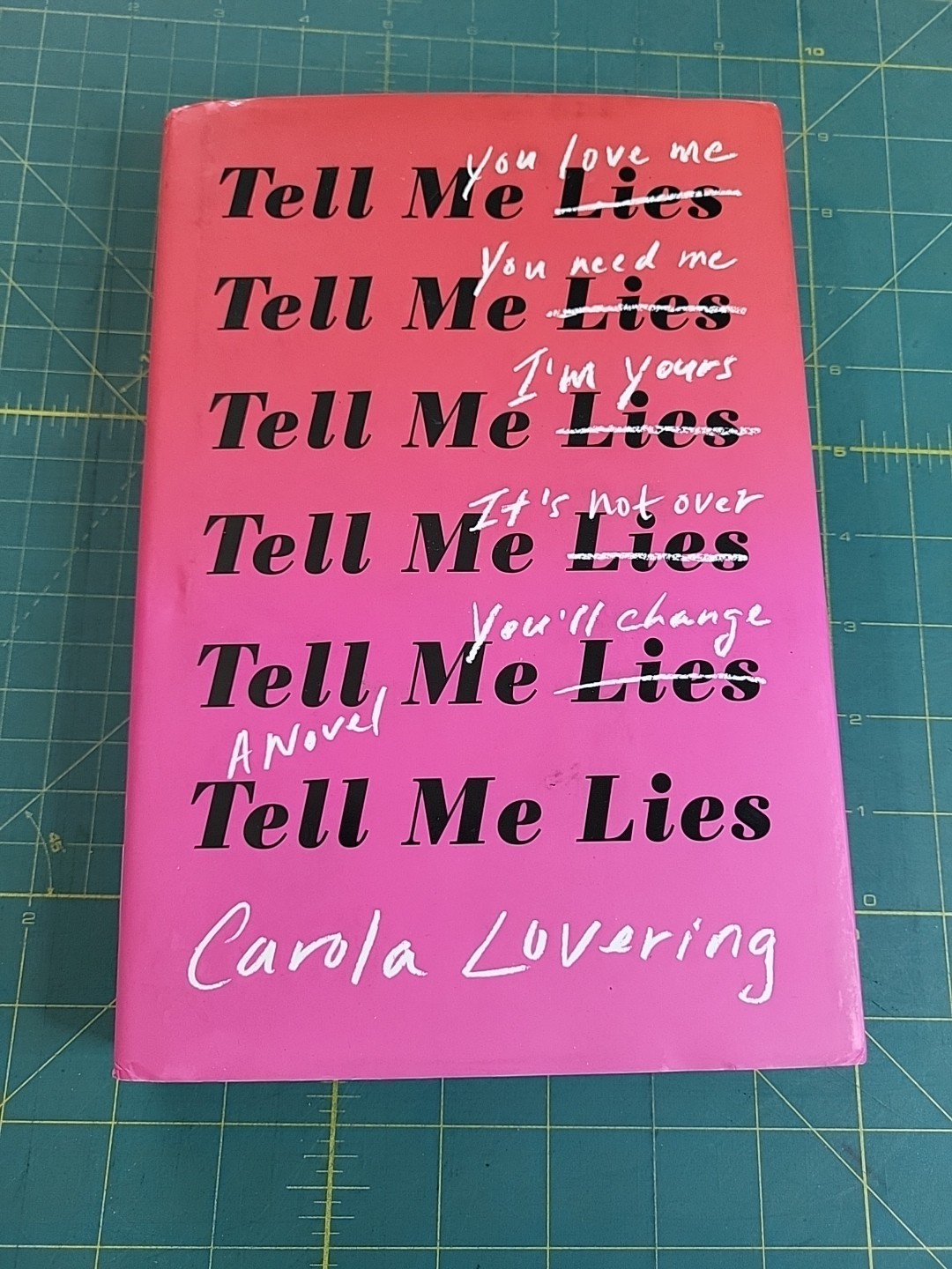 Tell Me Lies: A Novel by Carola Lovering 2018 Hardcover First Atria Edition DJ