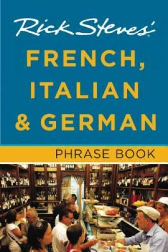Rick Steves‘ French, Italian & German Phrase Book – Paperback – GOOD