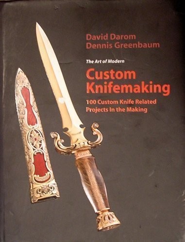 THE ART OF MODERN CUSTOM KNIFEMAKING: 100 CUSTOM KNIFE By David Darom **Mint**