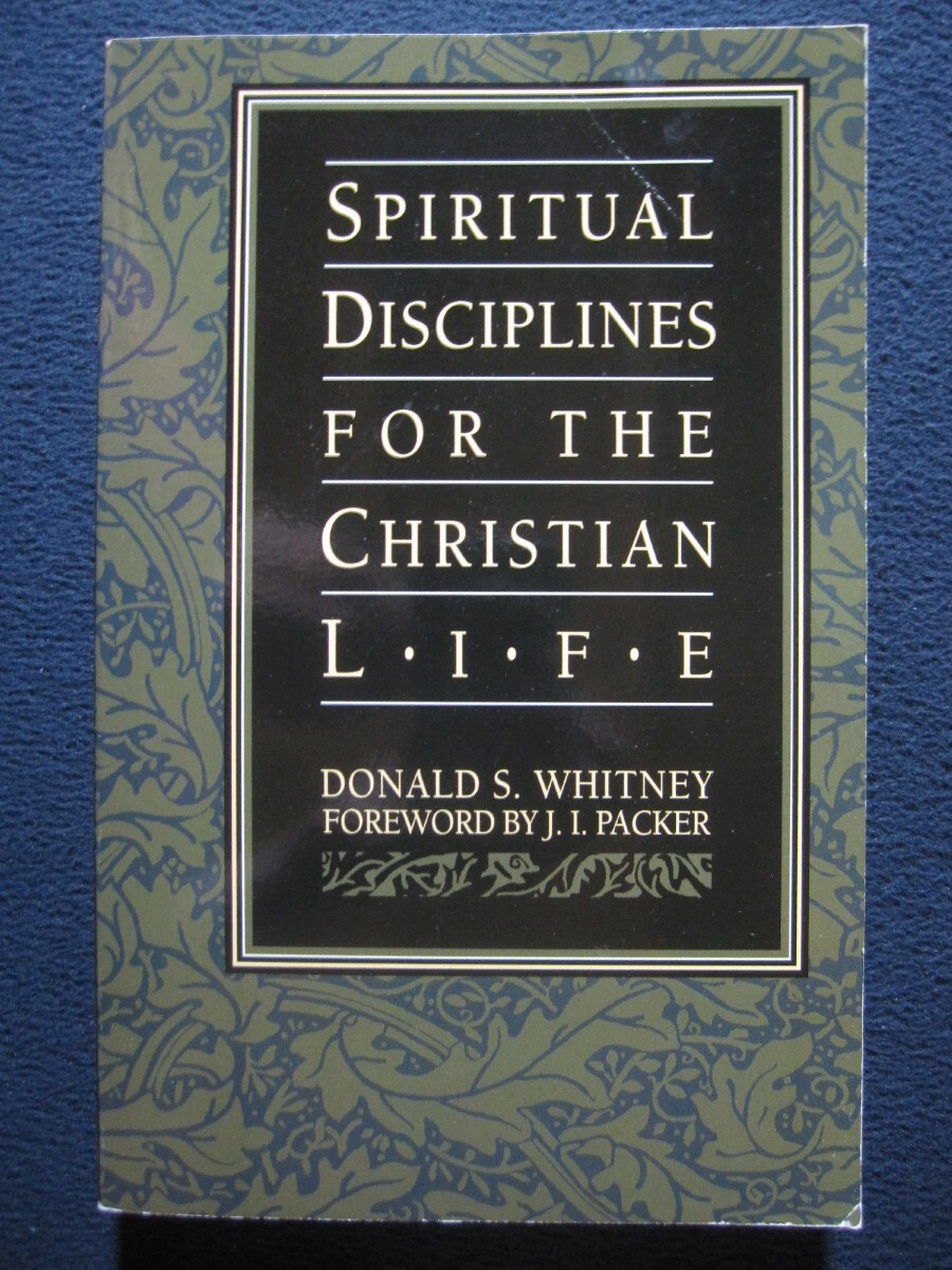 Spiritual Disciplines for the Christian Life [Paperback] Donald Whitney