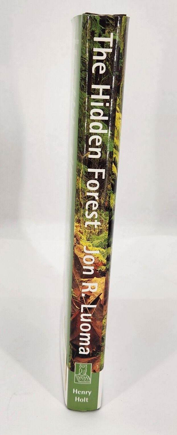 Hidden Forest : Biography of an Ecosystem by Luoma, Jon R. 1999 Hardcover