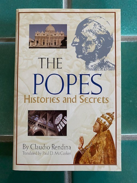 The POPES Histories and Secrets by Claudio Rendina 2002 Seven Locks Press PB