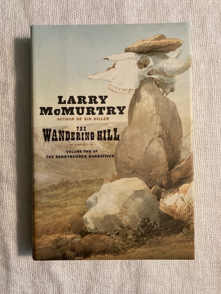Wandering Hill by Larry McMurtry – 2003 1st Edition, 1st Printing HCDJ New