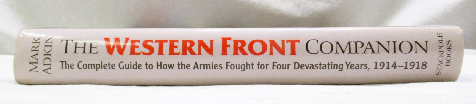 The Western Front Companion WW1 Military Mark Adkin Good Condition!