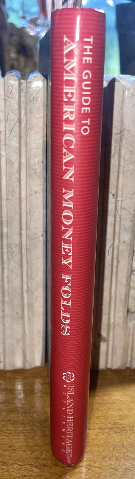 THE GUIDE TO AMERICAN MONEY FOLDS By Jodi Fukumoto