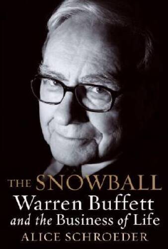 The Snowball: Warren Buffett and the Business of Life – Hardcover – VERY GOOD