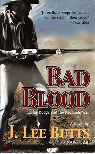 Bad Blood: Lucius Dodge And The Redla…, Butts, J. Lee