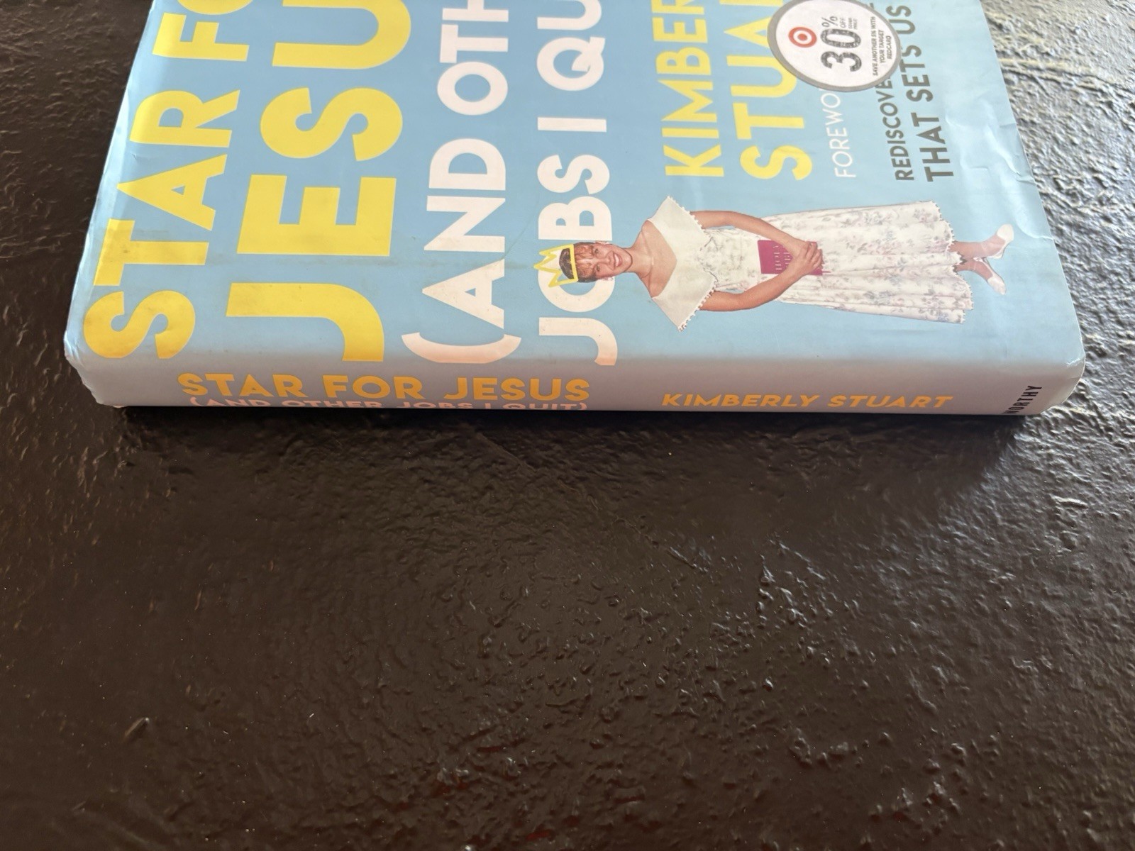 Star for Jesus (And Other Jobs I Quit): Rediscov… by Stuart, Kimberly Hardback