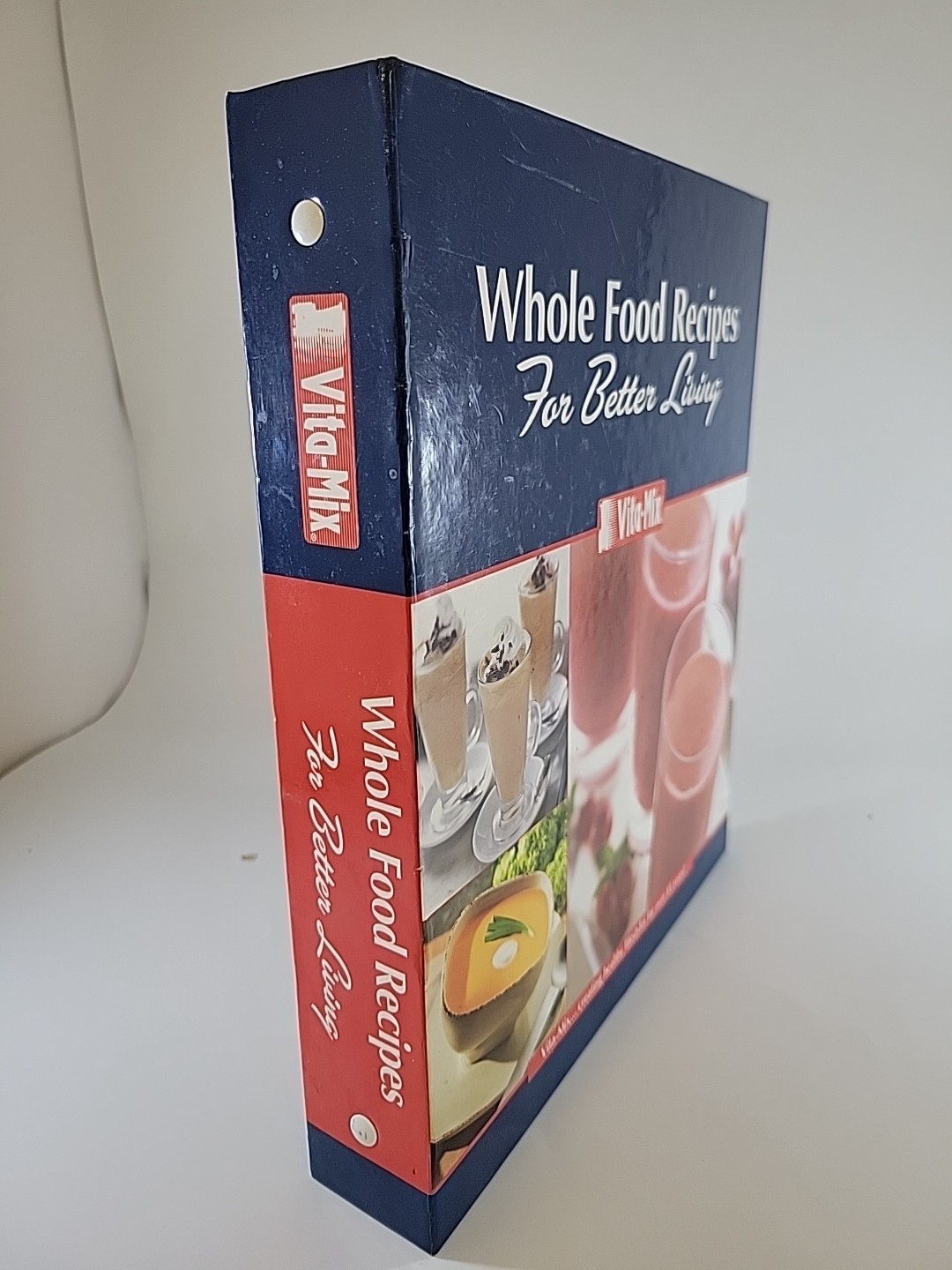 Whole Food Recipes for Better Living Binder by Vita-Mix from 2007