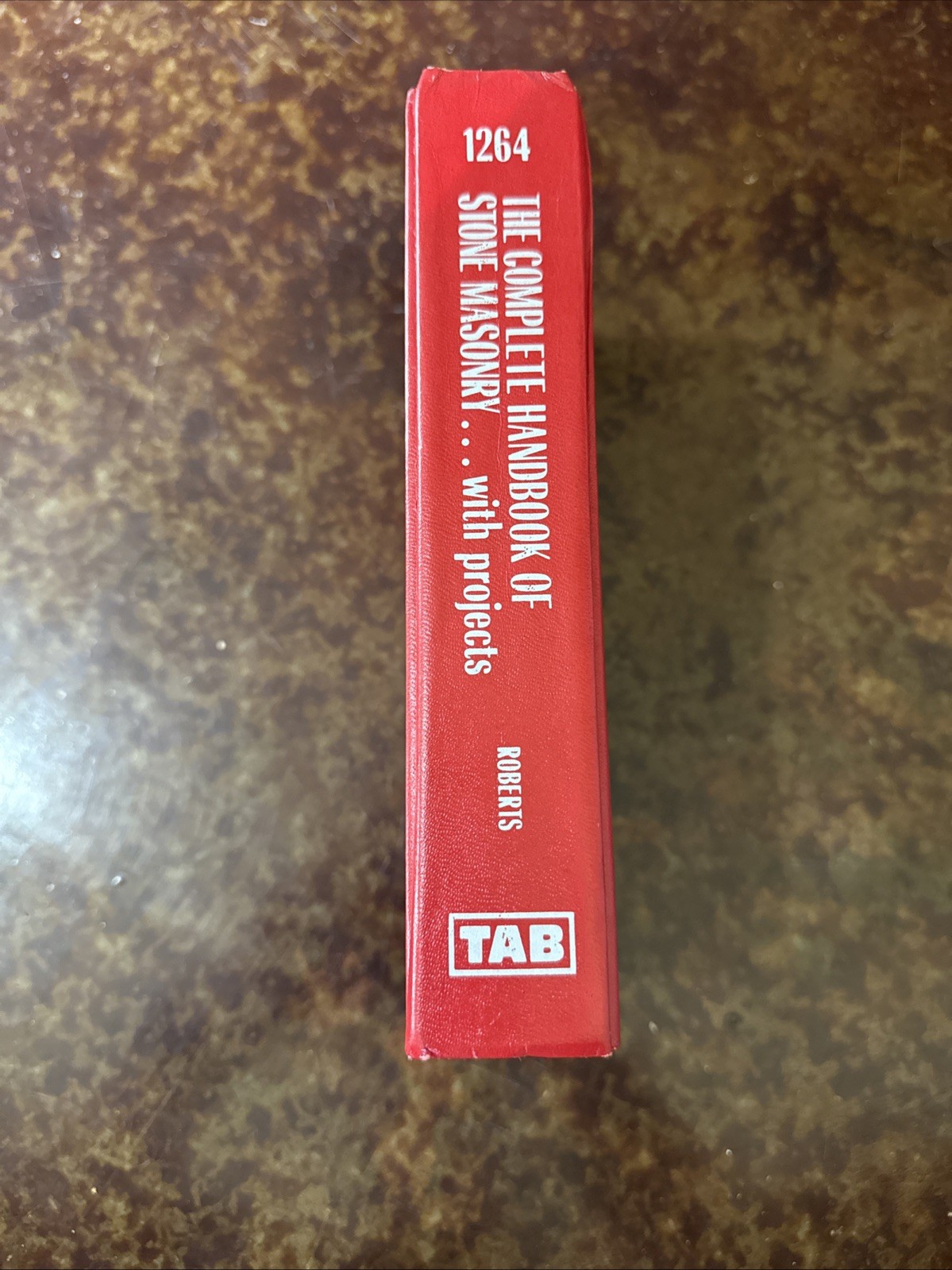 Lot Of 7 TAB Handyman Books – Woodworking – Welding – Stone Masonry