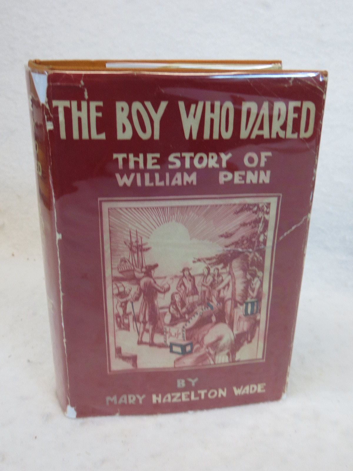 Mary Hazelton Wade THE BOY WHO DARED D. Appleton & Co. NY c. 1929 HC/DJ