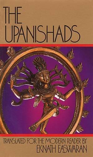 The Upanishads – Paperback By Easwaran, Eknath – GOOD