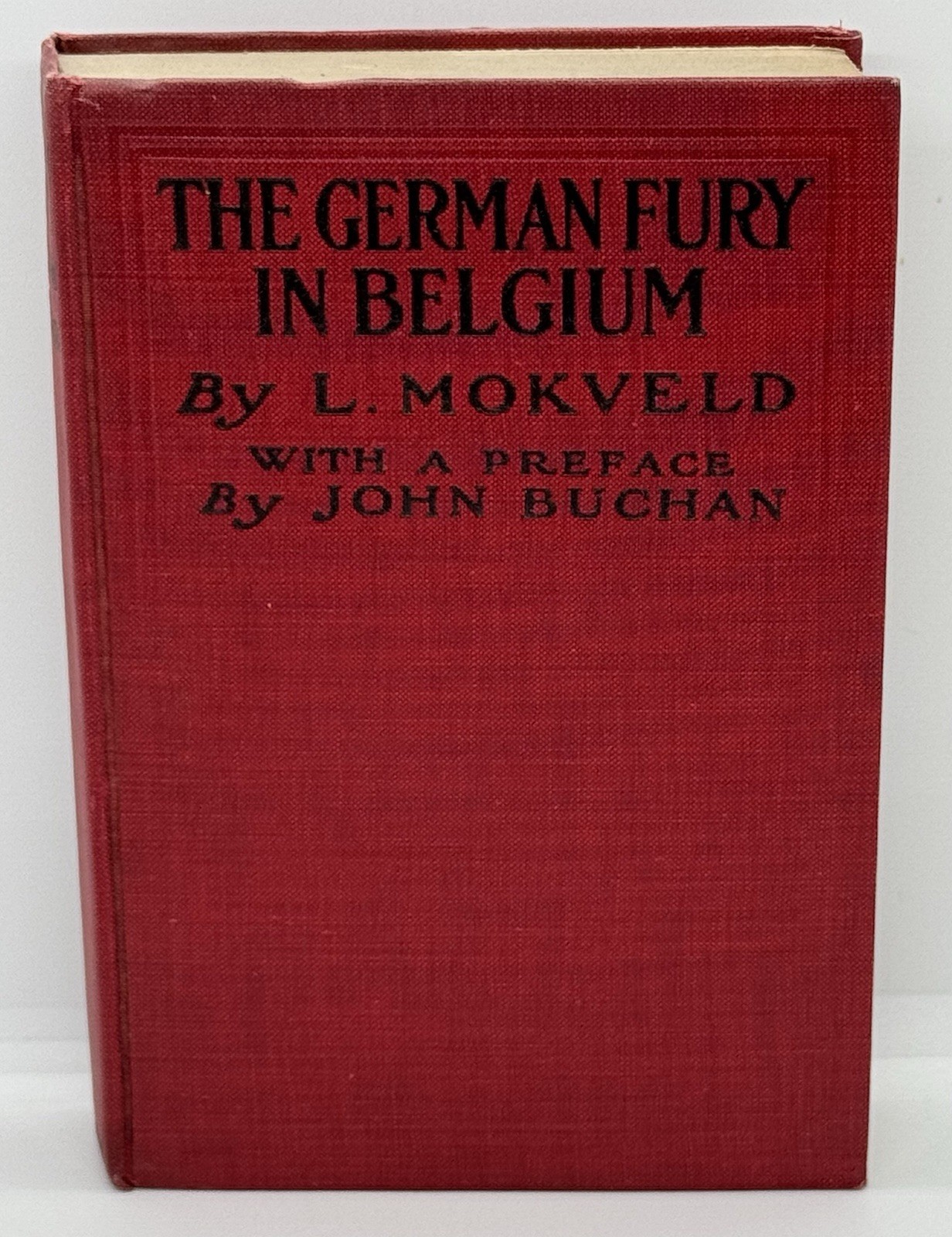 The German Fury In Belgium, Mokveld, WORLD WAR I,Original Dust Cover, 1st USA Ed