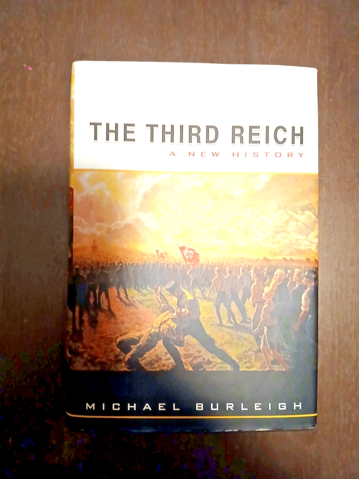 The Third Reich: A New History Michael Burleigh Hardcover With Dust Jacket 2000