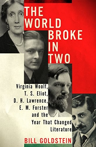 The World Broke in Two: Virginia Woolf, T. S. Eliot, D. H. Lawrence, E. M. Fors