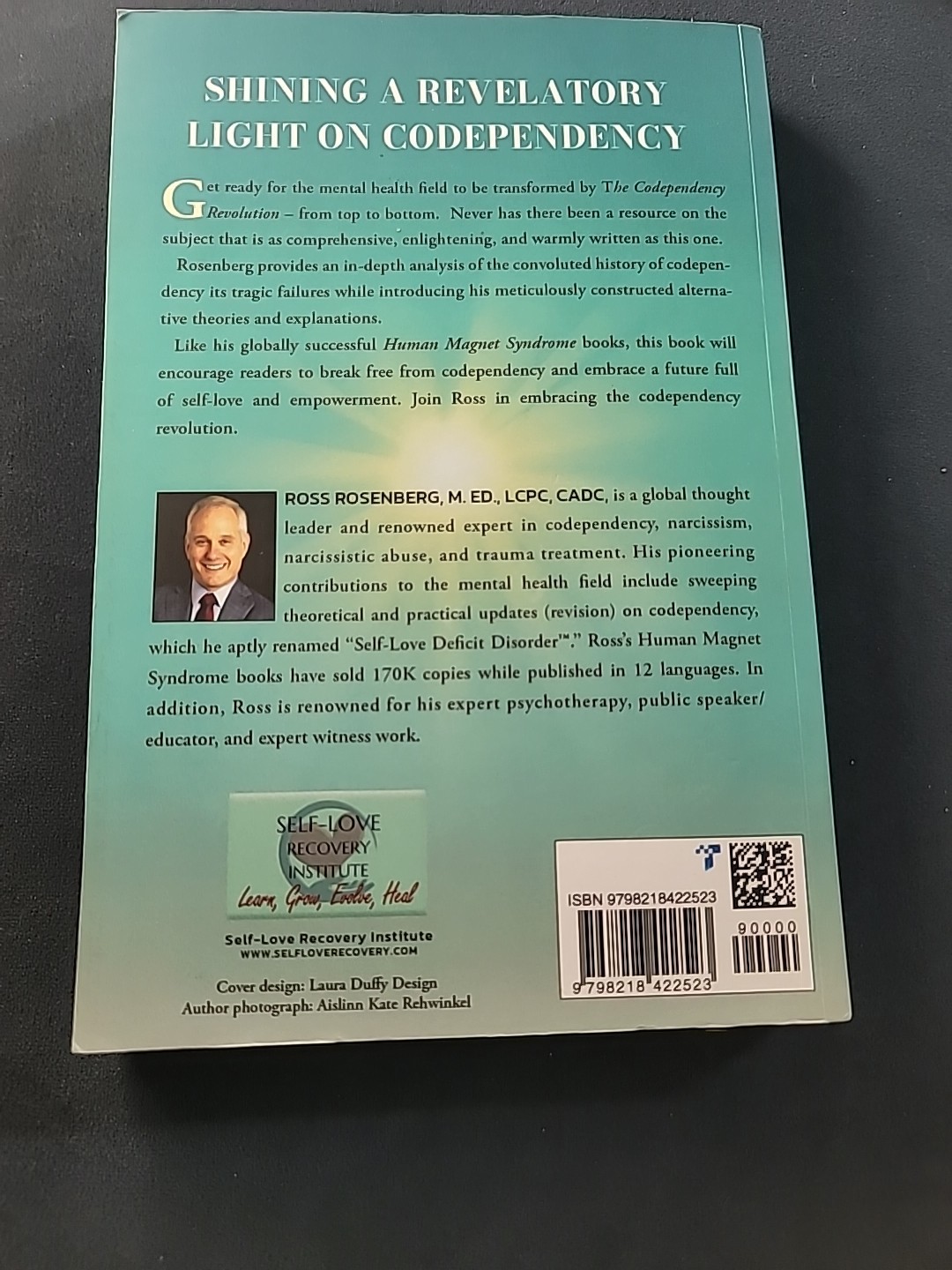 The Codependency Revolution: Fixing What Was Always Broken by Ross Rosenberg