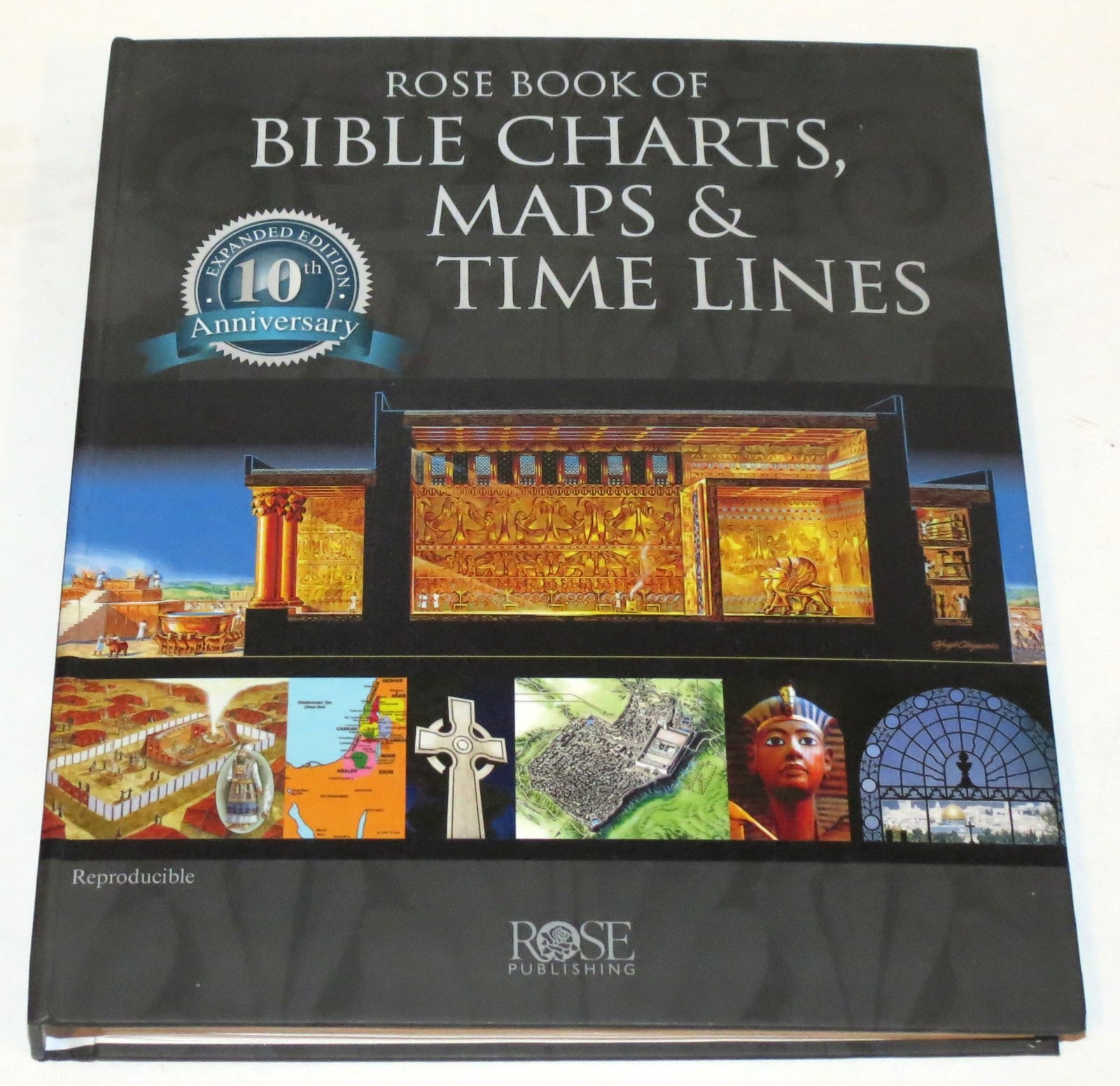Rose Book of BIBLE CHARTS, MAPS & TIME LINES 10th Anniversary Edition 2019 HB